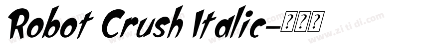 Robot Crush Italic字体转换